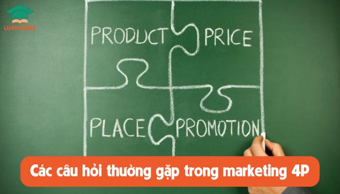Cac-cau-hoi-thuong-gap-trong-marketing-4P