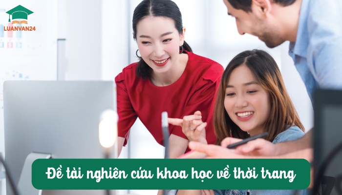 Đề tài nghiên cứu khoa học về thời trang