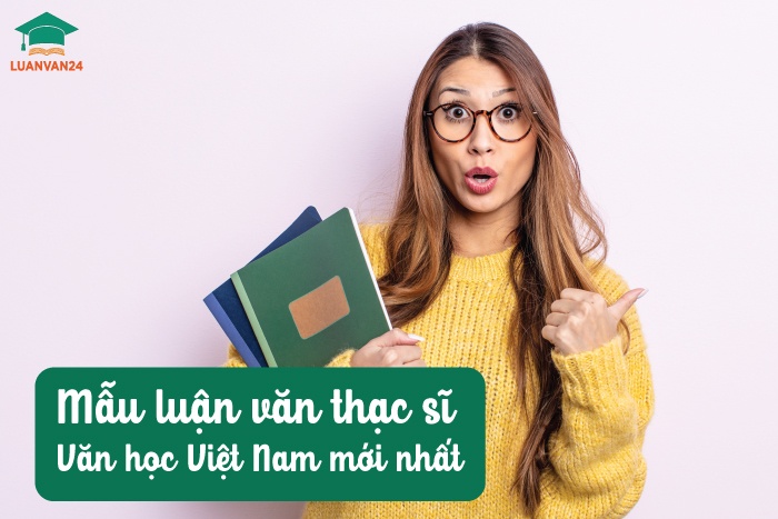 Mẫu luận văn thạc sĩ văn học Việt Nam mới nhất